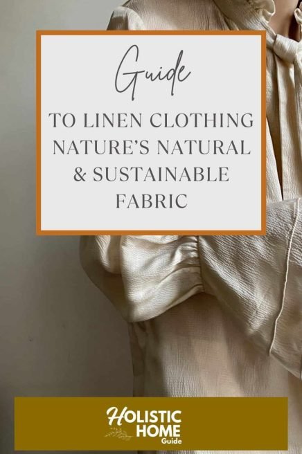 Linen Linen clothing made from natural, sustainable fabrics that promote eco-friendly living and healthier homes, aligned with holistic home lifestyle and eco-conscious interior design principles.